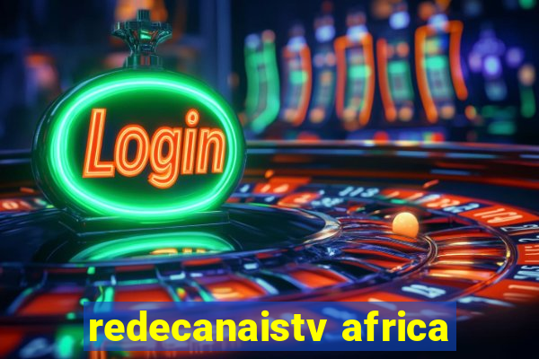 redecanaistv africa