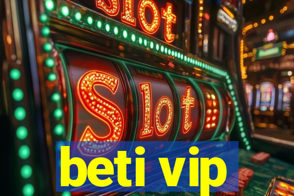 beti vip