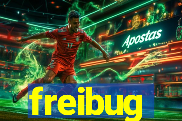 freibug