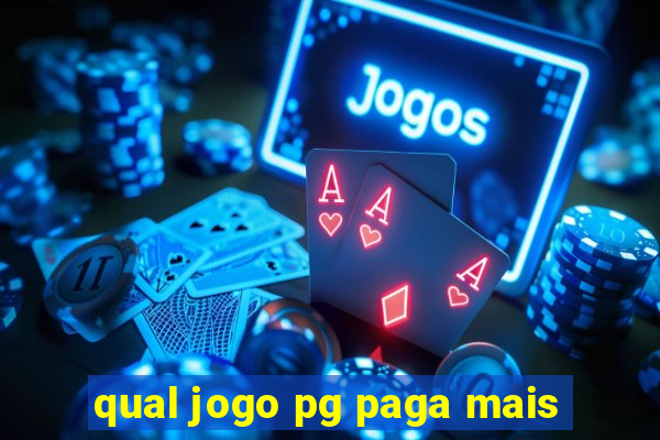 qual jogo pg paga mais