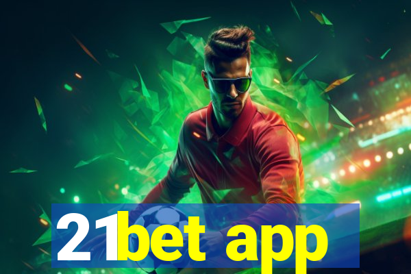 21bet app