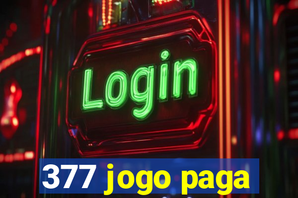 377 jogo paga