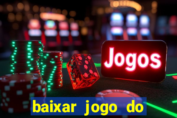 baixar jogo do tigre plataforma nova