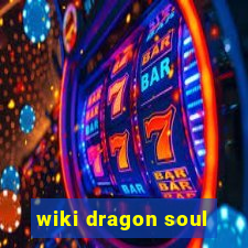 wiki dragon soul