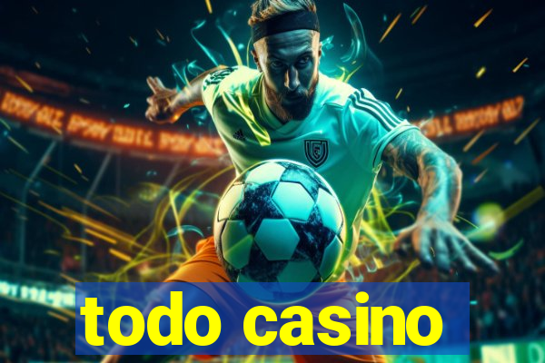 todo casino