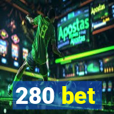 280 bet