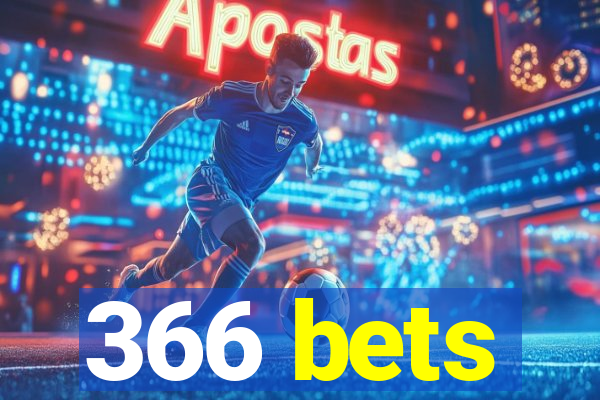 366 bets