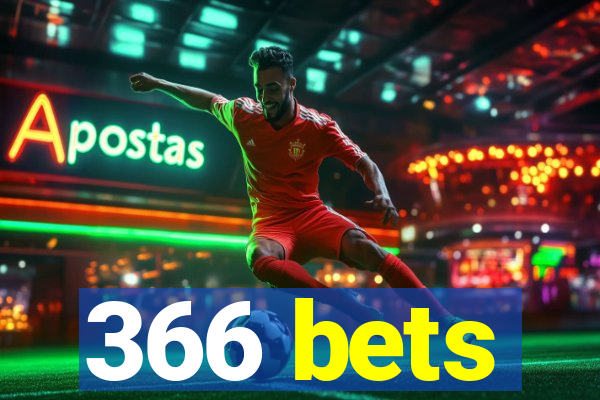 366 bets