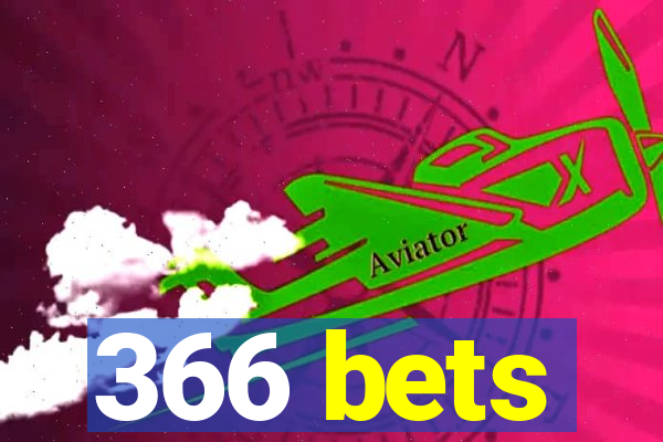 366 bets