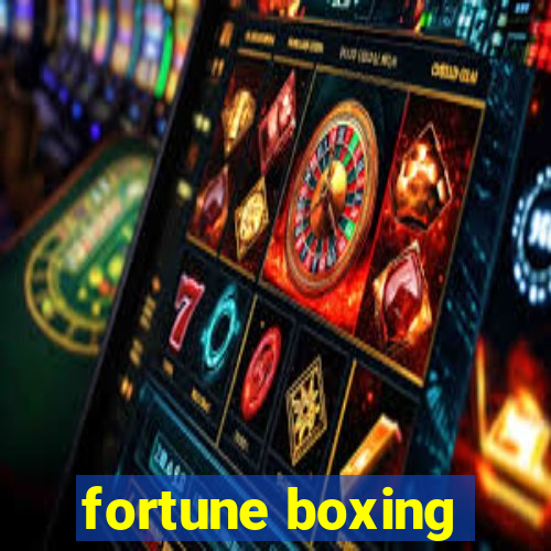 fortune boxing