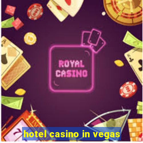 hotel casino in vegas