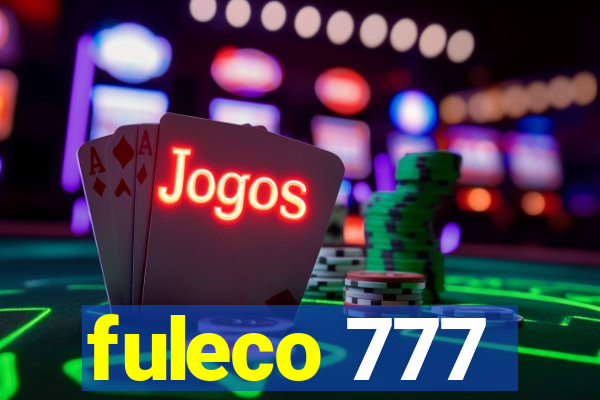 fuleco 777