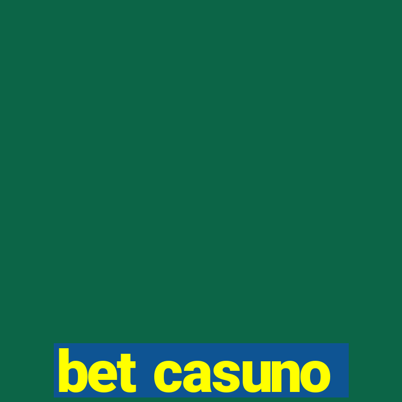 bet casuno