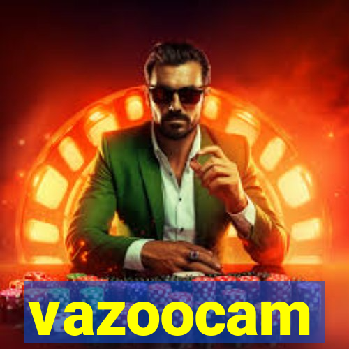 vazoocam