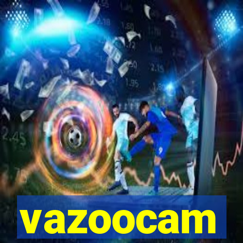 vazoocam