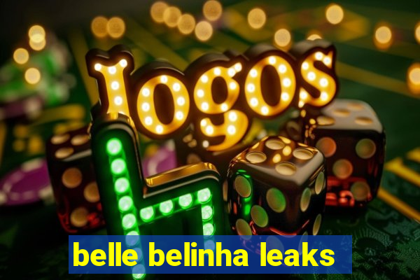 belle belinha leaks