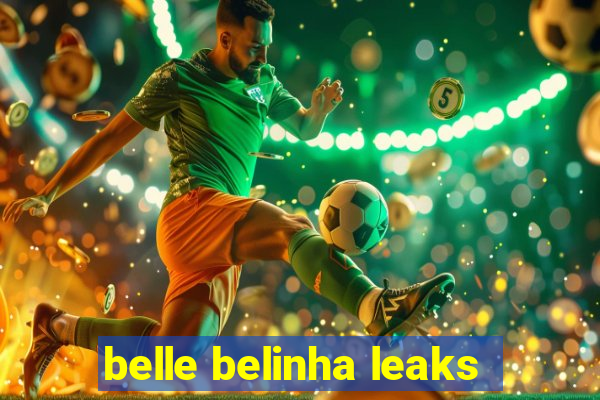 belle belinha leaks