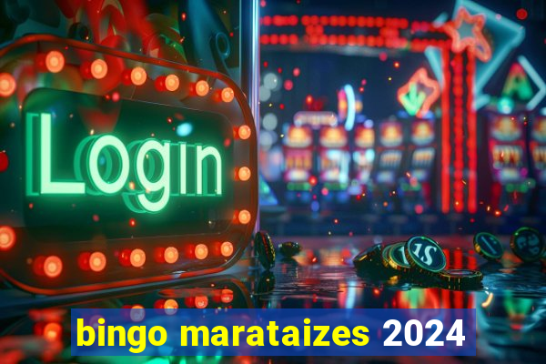 bingo marataizes 2024