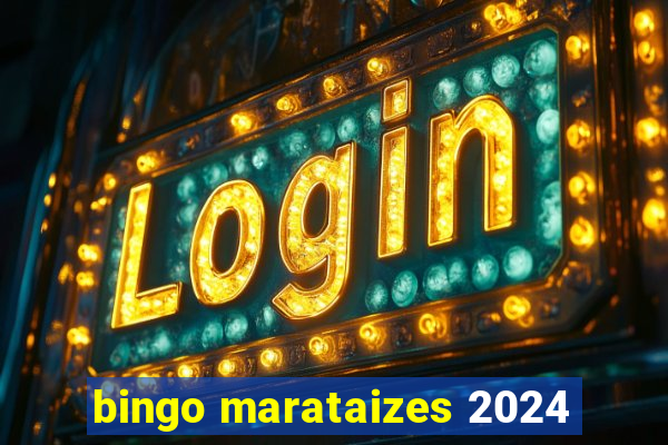 bingo marataizes 2024