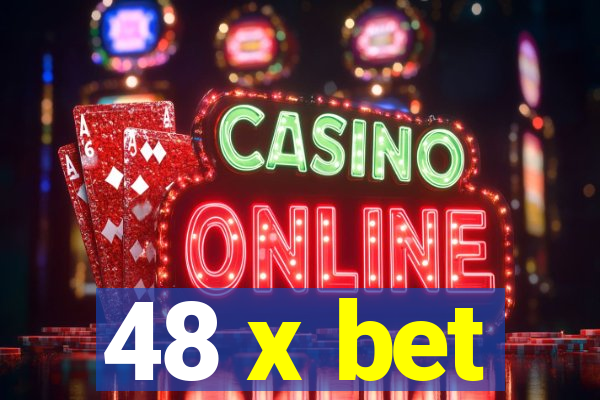 48 x bet