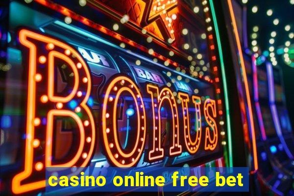 casino online free bet