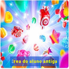 谩rea do aluno antiga