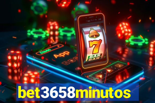 bet3658minutos