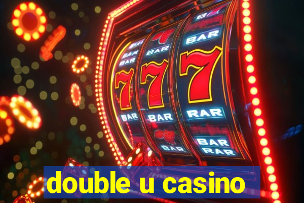 double u casino