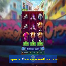 sportv 2 ao vivo multicanais