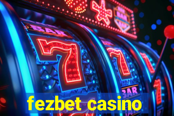 fezbet casino