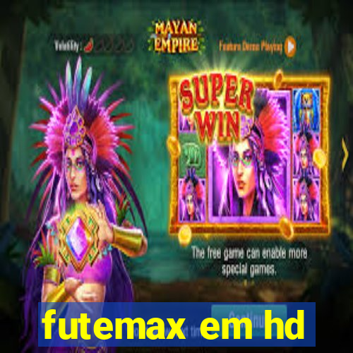 futemax em hd