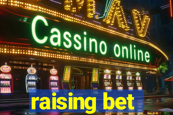 raising bet