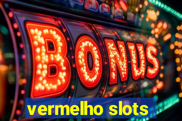 vermelho slots