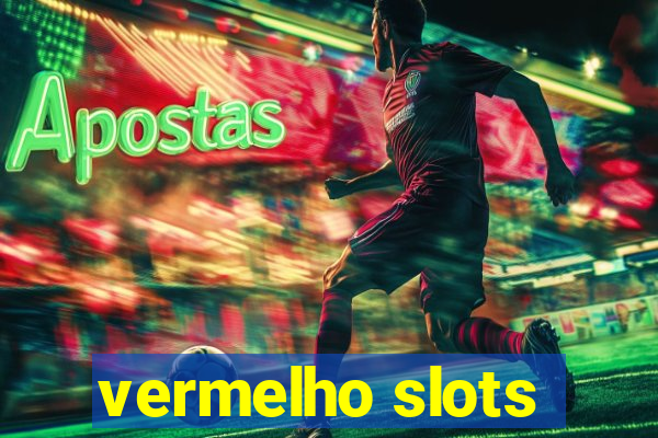 vermelho slots