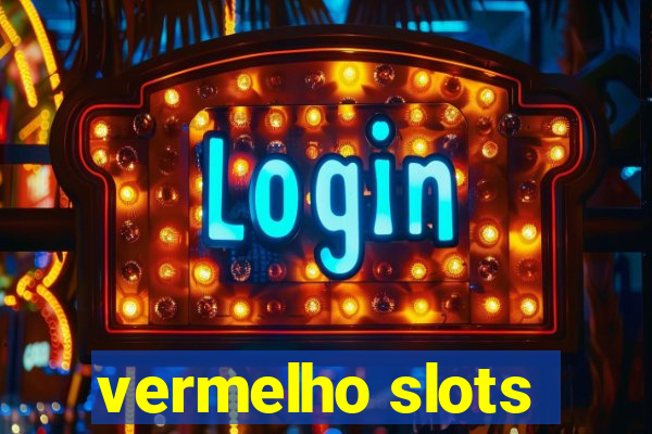 vermelho slots