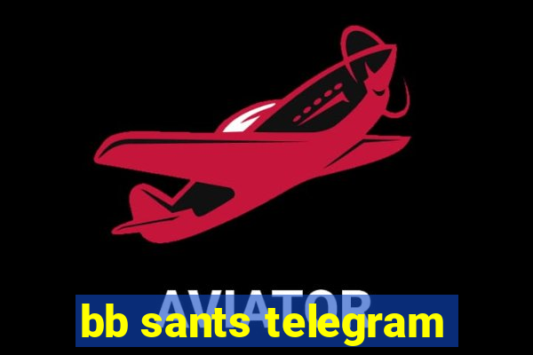 bb sants telegram