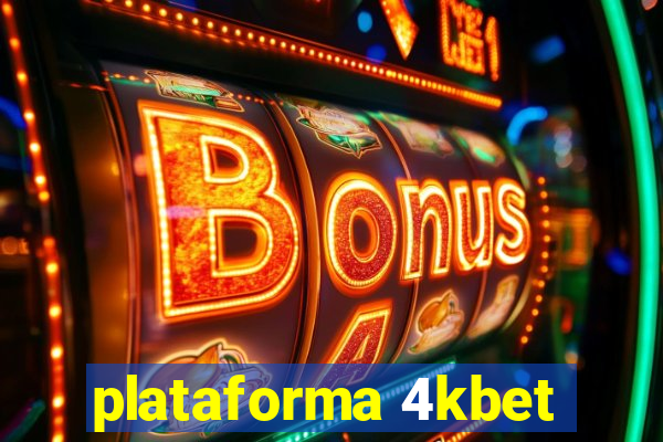 plataforma 4kbet