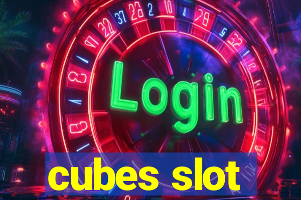 cubes slot