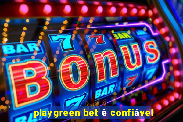 playgreen bet é confiável