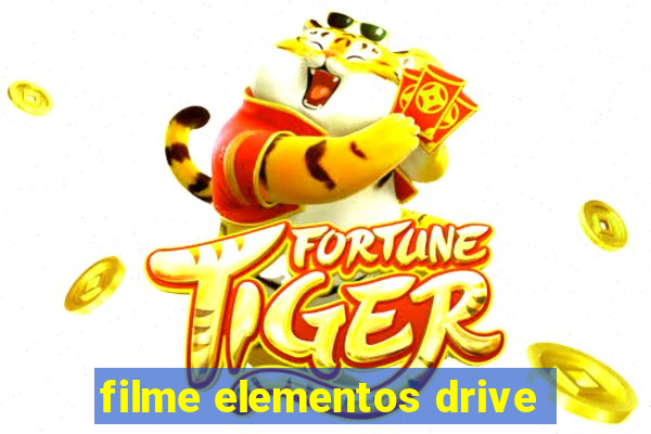 filme elementos drive