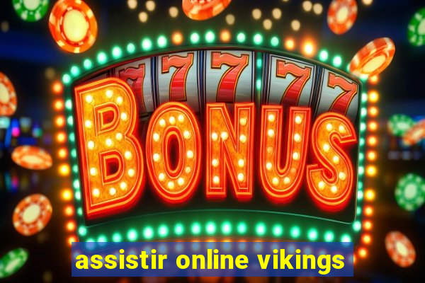 assistir online vikings