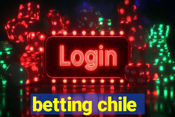 betting chile