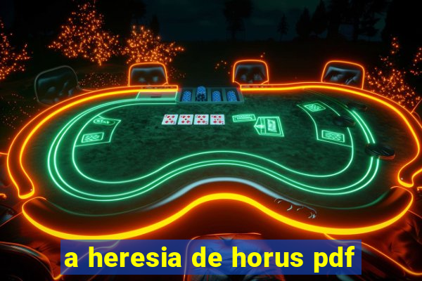 a heresia de horus pdf