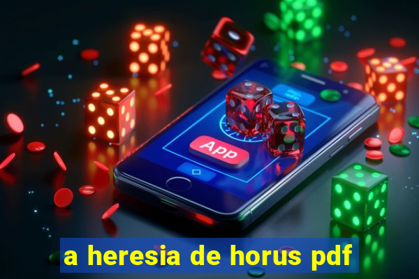 a heresia de horus pdf