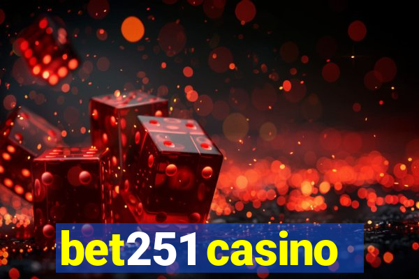 bet251 casino