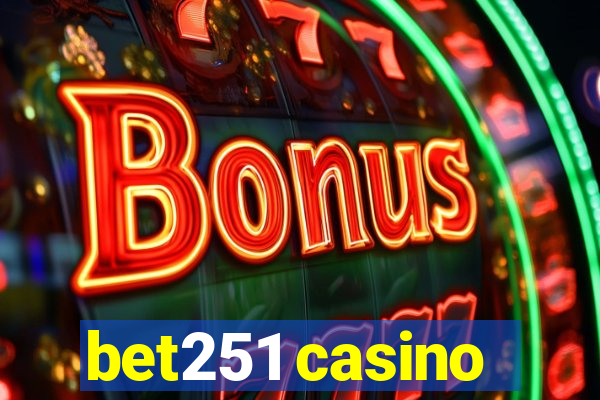 bet251 casino