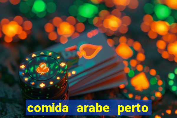 comida arabe perto de mim