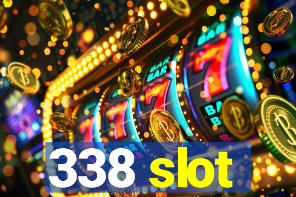 338 slot