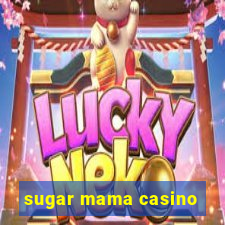 sugar mama casino