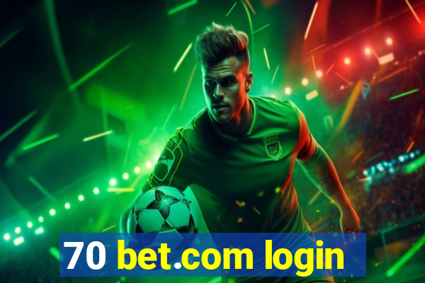 70 bet.com login